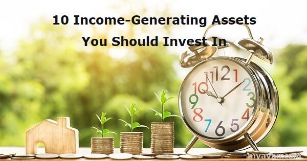 Top 10 Income-Generating Assets You Should Invest In