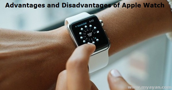 Advantages and Disadvantages of Apple Watch