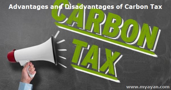 Advantages and Disadvantages of Carbon Tax