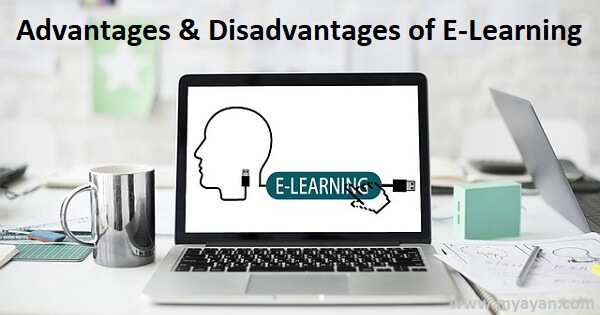 Advantages and Disadvantages of E-Learning