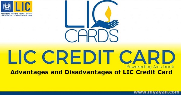 Advantages and Disadvantages of LIC Credit Card