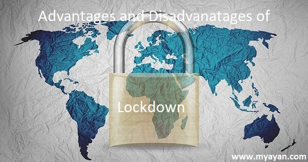 Advantages and Disadvantages of Lockdown
