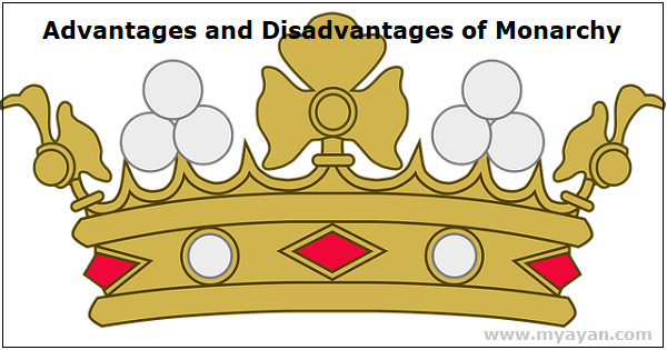 Advantages and Disadvantages of Monarchy
