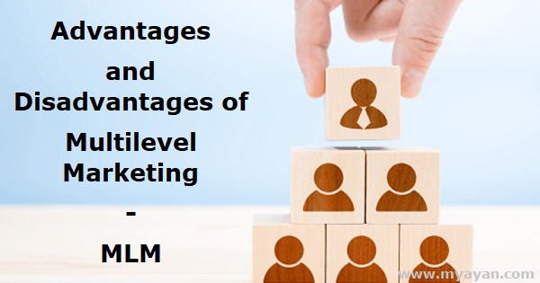 Advantages and Disadvantages of Multilevel Marketing – MLM