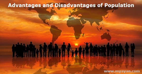 Advantages and Disadvantages of Population