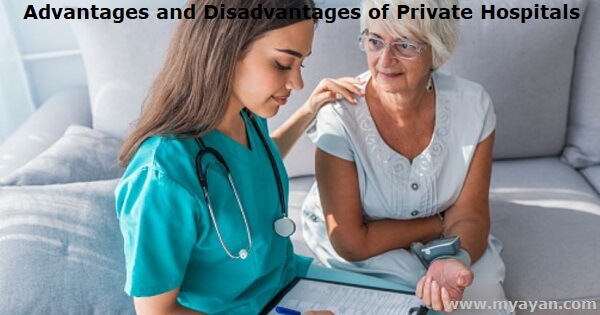 Advantages and Disadvantages of Private Hospitals