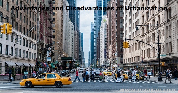 Advantages and Disadvantages of Urbanization
