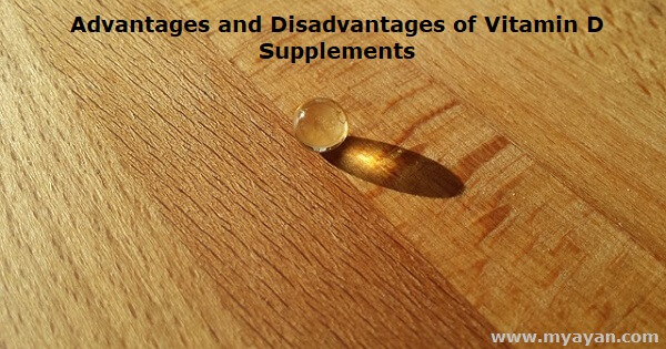 Advantages and Disadvantages of Vitamin D Supplements