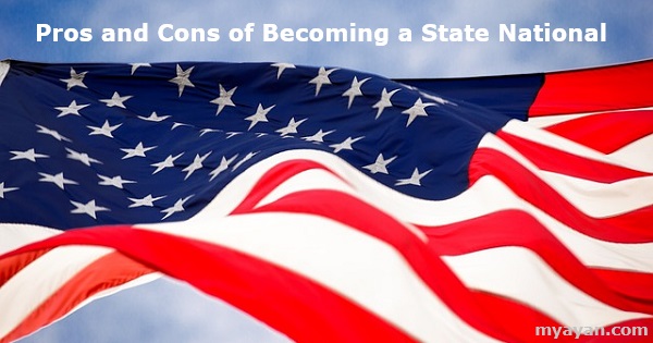 Pros and Cons of Becoming a State National