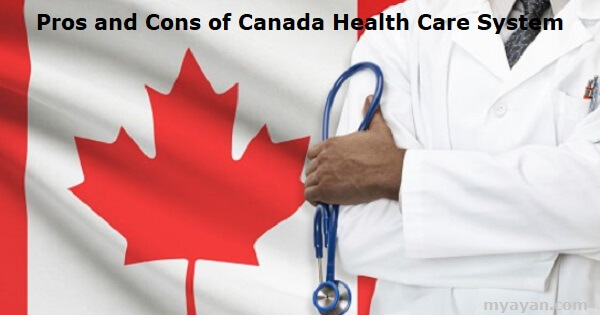 Pros and Cons of Canada Health Care System