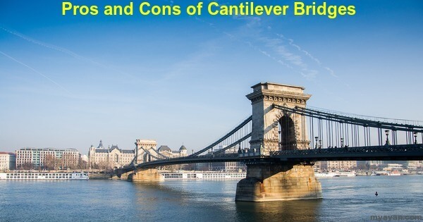 Pros and Cons of Cantilever Bridges
