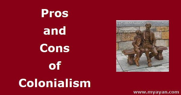 Pros and Cons of Colonialism