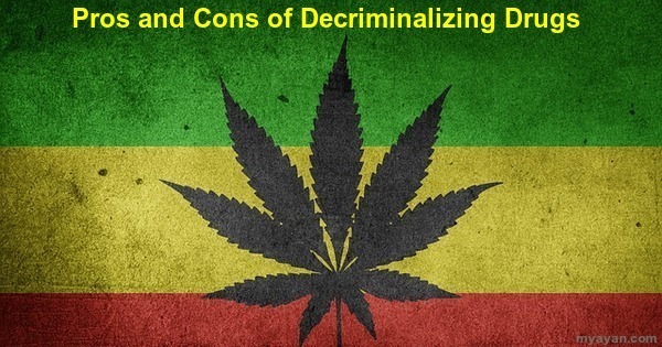 Pros and Cons of Decriminalizing Drugs