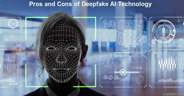 Pros and Cons of Deepfake AI Technology