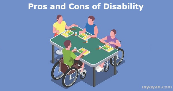 Pros and Cons of Disability