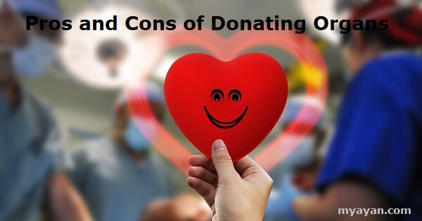 Pros and Cons of Donating Organs