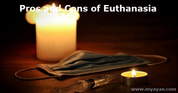 Pros and Cons of Euthanasia