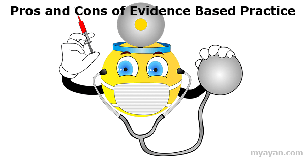 Pros and Cons of Evidence Based Practice