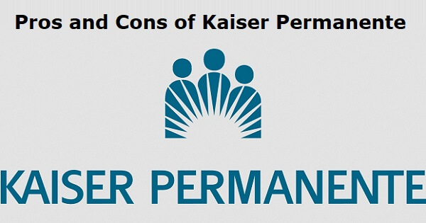 Pros and Cons of Kaiser Permanente