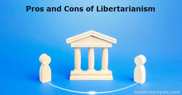 Pros and Cons of Libertarianism