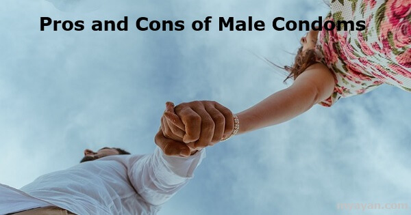 Pros and Cons of Male Condoms
