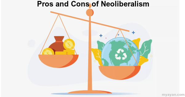Pros and Cons of Neoliberalism