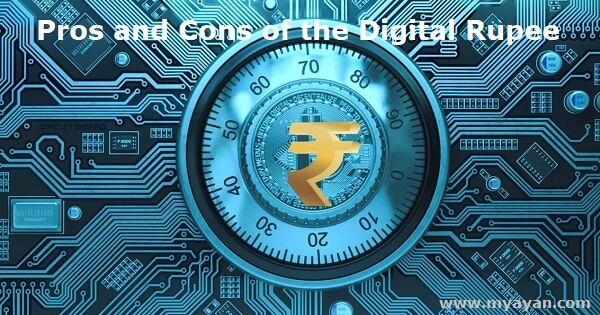 Pros and Cons of the Digital Rupee