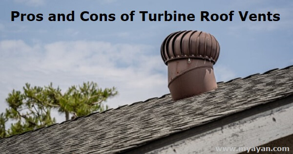 Pros and Cons of Turbine Roof Vents