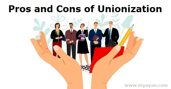 Pros and Cons of Unionization