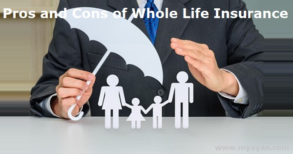Pros and Cons of Whole Life Insurance
