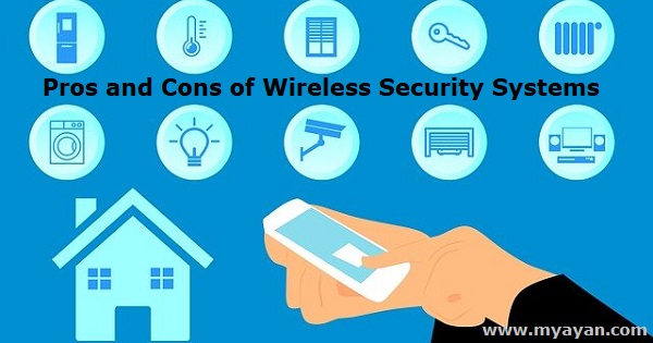 Pros and Cons of Wireless Security Systems