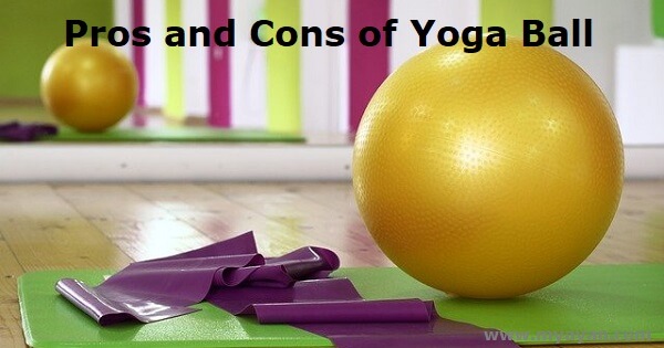 Pros and Cons of Yoga Ball