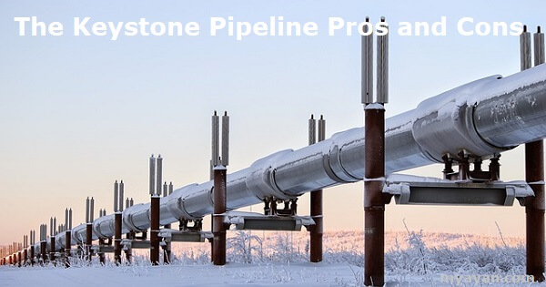 The Keystone Pipeline Pros and Cons